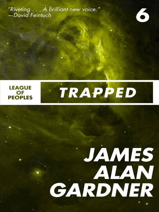 Title details for Trapped by James Alan Gardner - Available